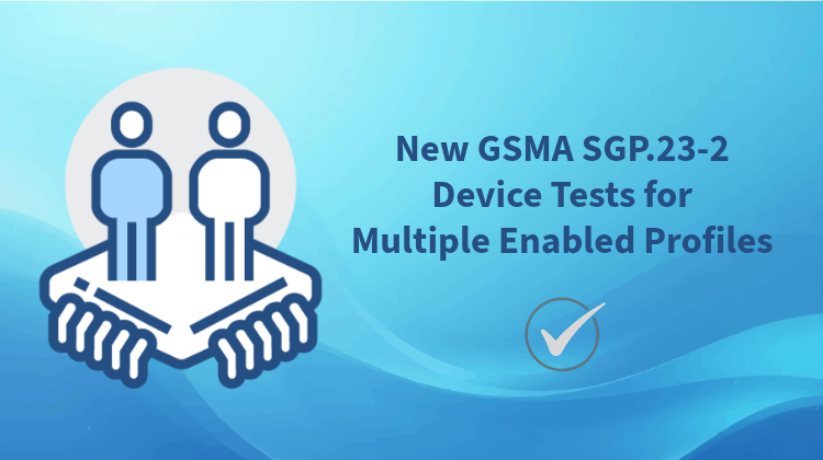 COMPRION Releases New GSMA SGP.23-2 MEP Tests for Consumer Devices